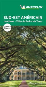 Sud-Est américain. Louisiane, villes du Sud et du Texas, Edition 2018 - XXX