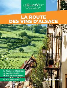 La route des vins d'Alsace. Edition 2023. Avec 1 Plan détachable - XXX