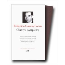 Oeuvres complètes. Tome 1 - Garcia Lorca Federico