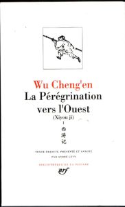 La pérégrination vers l'Ouest Tome 1 : Xiyou Ji - Wu Chengen