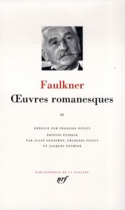 Oeuvres romanesques. Tome 4 - Faulkner William - Bouchet A. - Coindreau Maurice