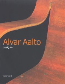 Alvar Aalto. Designer - Lahti Markku - Pallasmaa Juhani
