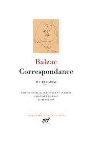 Correspondance. Tome 3, 1842-1850 - Balzac Honoré de - Pierrot Roger - Yon Hervé