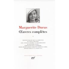 Oeuvres complètes. Volume 1 - Duras Marguerite - Philippe Gilles