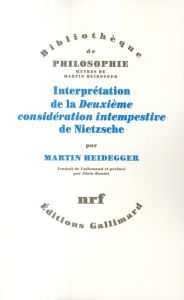 Interprétation de la Deuxième considération intempestive de Nietzsche - Heidegger Martin - Boutot Alain