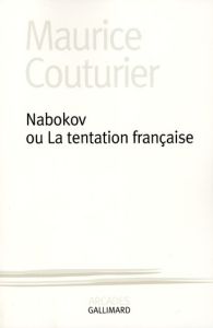 Nabokov ou La tentation française - Couturier Maurice
