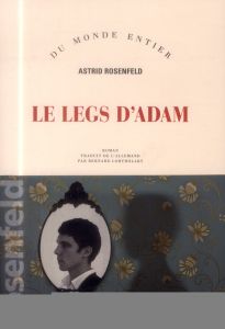 Le legs d'Adam - Rosenfeld Astrid - Lortholary Bernard