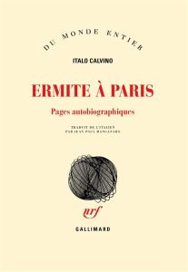 Ermite à Paris. Pages autobiographiques - Calvino Italo - Manganaro Jean-Paul