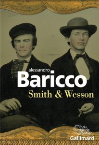 Smith & Wesson - Baricco Alessandro - Caillat Lise