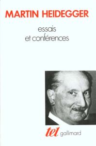 Essais et conférences - Heidegger Martin
