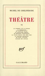 Théâtre. Tome 6 - De Ghelderode Michel