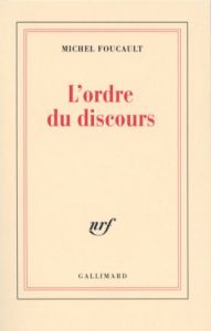 L'Ordre du discours. Leçon inaugurale au Collège de France prononcée le 2 décembre 1970 - Foucault Michel