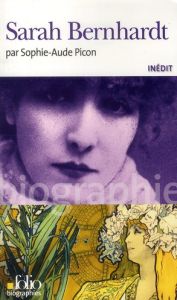 Sarah Bernhardt - Picon Sophie-Aude