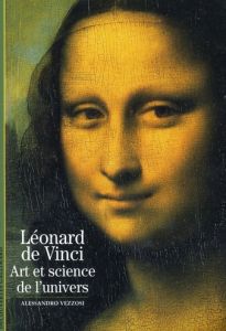 Léonard de Vinci. Art et science de l'univers - Vezzosi Alessandro - Lifran Françoise