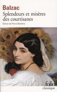 Splendeurs et misères des courtisanes - Balzac Honoré de