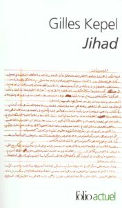 Jihad. Expansion et déclin de l'islamisme, 2ème édition - Kepel Gilles