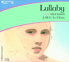Lullaby. 1 CD audio - Le Clézio Jean-Marie-Gustave - Karsenti Valérie
