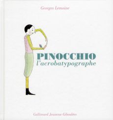 Pinocchio l'acrobatypographe - Lemoine Georges