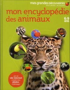 Mon encyclopédie des animaux. 6-9 ans - COLLECTIF