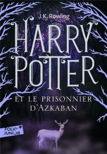 Harry Potter Tome 3 : Harry Potter et le prisonnier d'Azkaban - Rowling J.K. - Ménard Jean-François