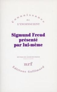 Oeuvres. Tome 2, Sigmund Freud présenté par lui-même - Freud Sigmund