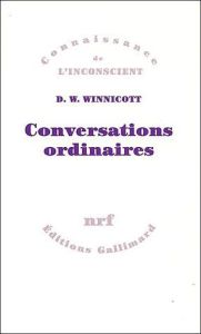 Conversations ordinaires - Winnicott Donald