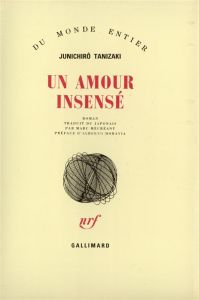 Un amour insensé - Tanizaki Jun'ichiro - Moravia Alberto - Mécréant M