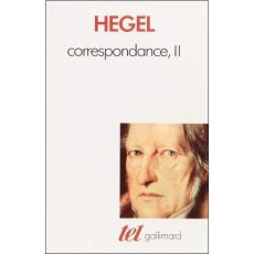 Correspondance. Tome 2, 1813-1822 - Hegel Georg Wilhelm Friedrich