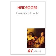 Questions Tome 2 : Questions III et IV - Heidegger Martin