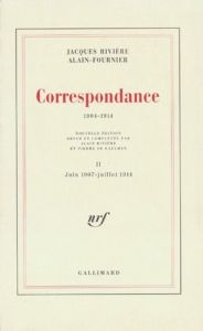 Correspondance (1904-1914). Tome 2, Juin 1907-Juillet 1914 - RIVIERE