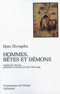 Hommes, bêtes et démons. [nouvelles - Qian Zhongshu