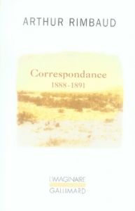 Correspondance. 1888-1891 - Rimbaud Arthur