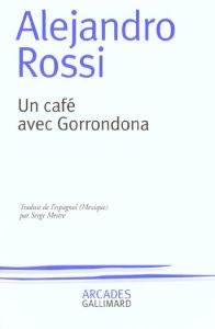 Un café avec Gorrondona - Rossi Alejandro