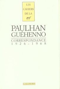 Correspondance 1926-1968 - Guéhenno Jean - Paulhan Jean