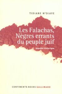 Les Falachas, Nègres errants du peuple juif. Enquête historique - N'Diaye Tidiane