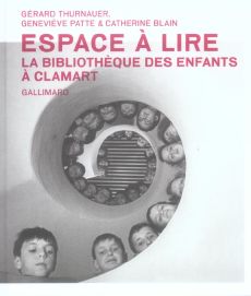 Espace à lire. La bibliothèque des enfants à Clamart - Thurnauer Gérard - Patte Geneviève - Blain Catheri