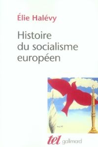 Histoire du socialisme européen. Edition revue et corrigée - Halévy Elie