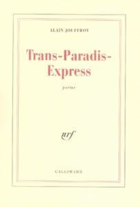 Trans-Paradis-Express - Jouffroy Alain
