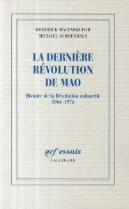 La dernière révolution de Mao. Histoire de la Révolution culturelle 1966-1976 - Macfarquhar Roderick - Schoenhals Michael