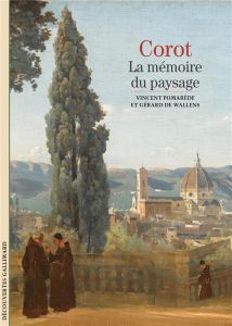 Corot. La mémoire du paysage - Pomarède Vincent - De Wallens Gérard