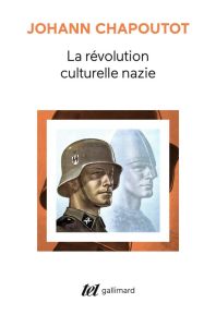 La révolution culturelle nazie - Chapoutot Johann