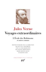 Voyages extraordinaires. L'Ecole des Robinsons et autres romans - Verne Jules - Steinmetz Jean-Luc - Dahan Jacques-R