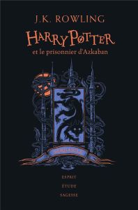 Harry Potter Tome 3 : Harry Potter et le prisonnier d'Azkaban (Serdaigle). Edition collector - Rowling J.K. - Ménard Jean-François - Pinfold Levi