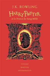 Harry Potter Tome 6 : Harry Potter et le prince de sang-mêlé (Gryffondor). Edition collector - Rowling J.K. - Ménard Jean-François - Leymarie Mar