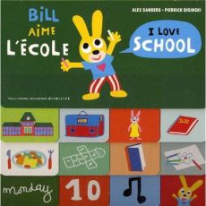 BILL AIME L'ECOLE / I LOVE SCHOOL - SANDERS/BISINSKI