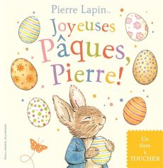 Pierre Lapin. Joyeuses Pâques, Pierre ! - Potter Beatrix