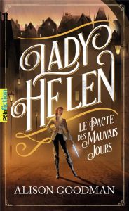 Lady Helen Tome 2 : Le pacte des mauvais jours - Goodman Alison - Giraudon Philippe