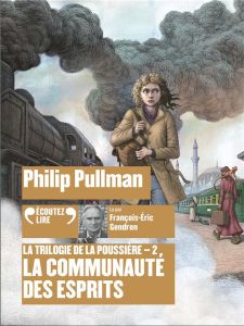 La trilogie de la poussière Tome 2 : La communautés des esprits. 2 CD audio - Pullman Philip - Esch Jean - Gendron François-Eric