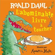 L'abominable livre à toucher - Dahl Roald - Blake Quentin