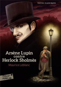 Les aventures d'Arsène Lupin : Arsène Lupin contre Herlock Sholmès - Leblanc Maurice - Chesnel Bernard